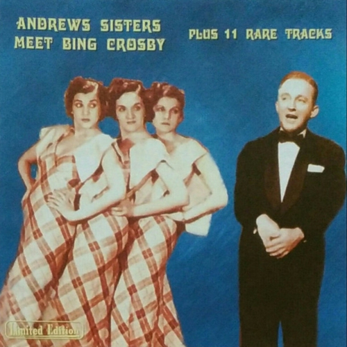 Bing Crosby & The Andrews Sisters